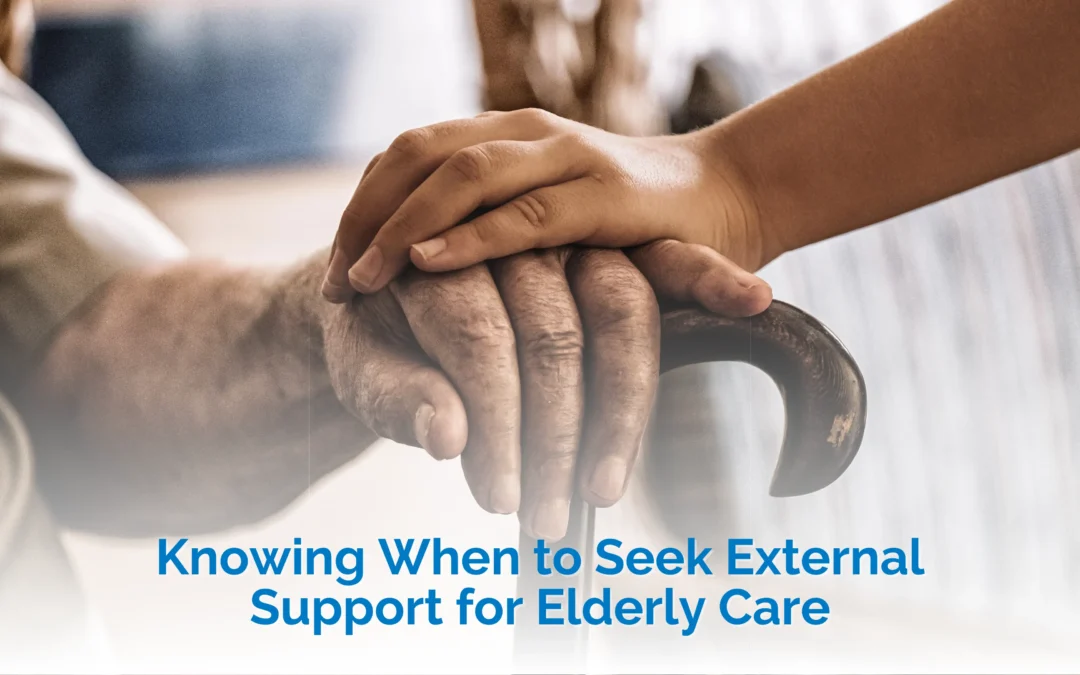 Knowing When to Seek External Support for Elderly Care