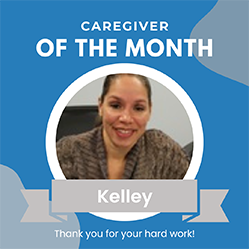 May 2025 -Featured Caregiver – Kelley