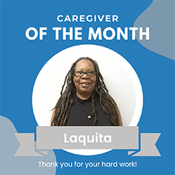 September 2025 -Featured Caregiver – Laquita
