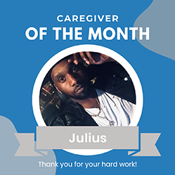 November 2025 -Featured Caregiver – Julius